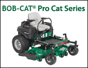 Bob-Cat Pro Cat Series